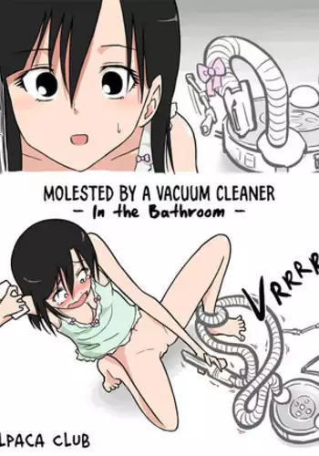 [Alpaca Club] Soujiki ni Okasareta - Senmenjo Hen - | Molested by a Vacuum Cleaner - In the Bathroom - [English] [Constipat8]