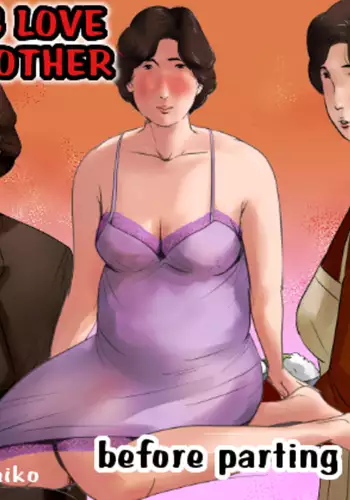 Haha ni Koishite ~Wakare no Mae ni~ | Making Love with Mother ~Before Parting~
