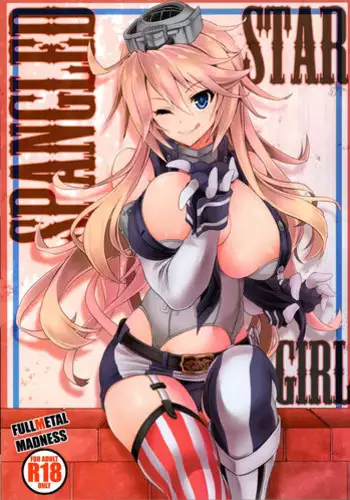 (C90) [FULLMETAL MADNESS (Asahi)] STAR SPANGLED GIRL (Kantai Collection -KanColle-)